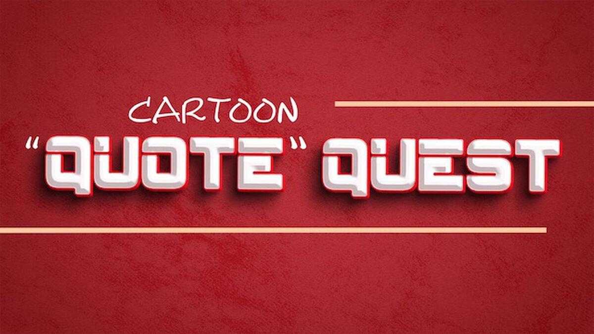 Quote Quest: Cartoon image number null